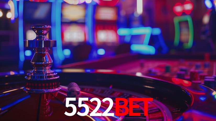 Explore as vantagens do 5522Bet: serviço profissional e confiabilidade